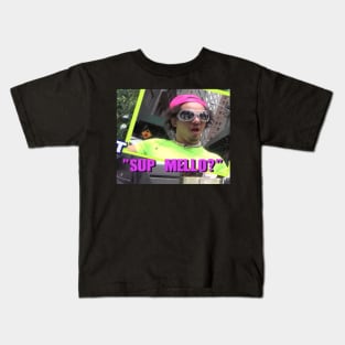 "Sup Mello?" Kids T-Shirt